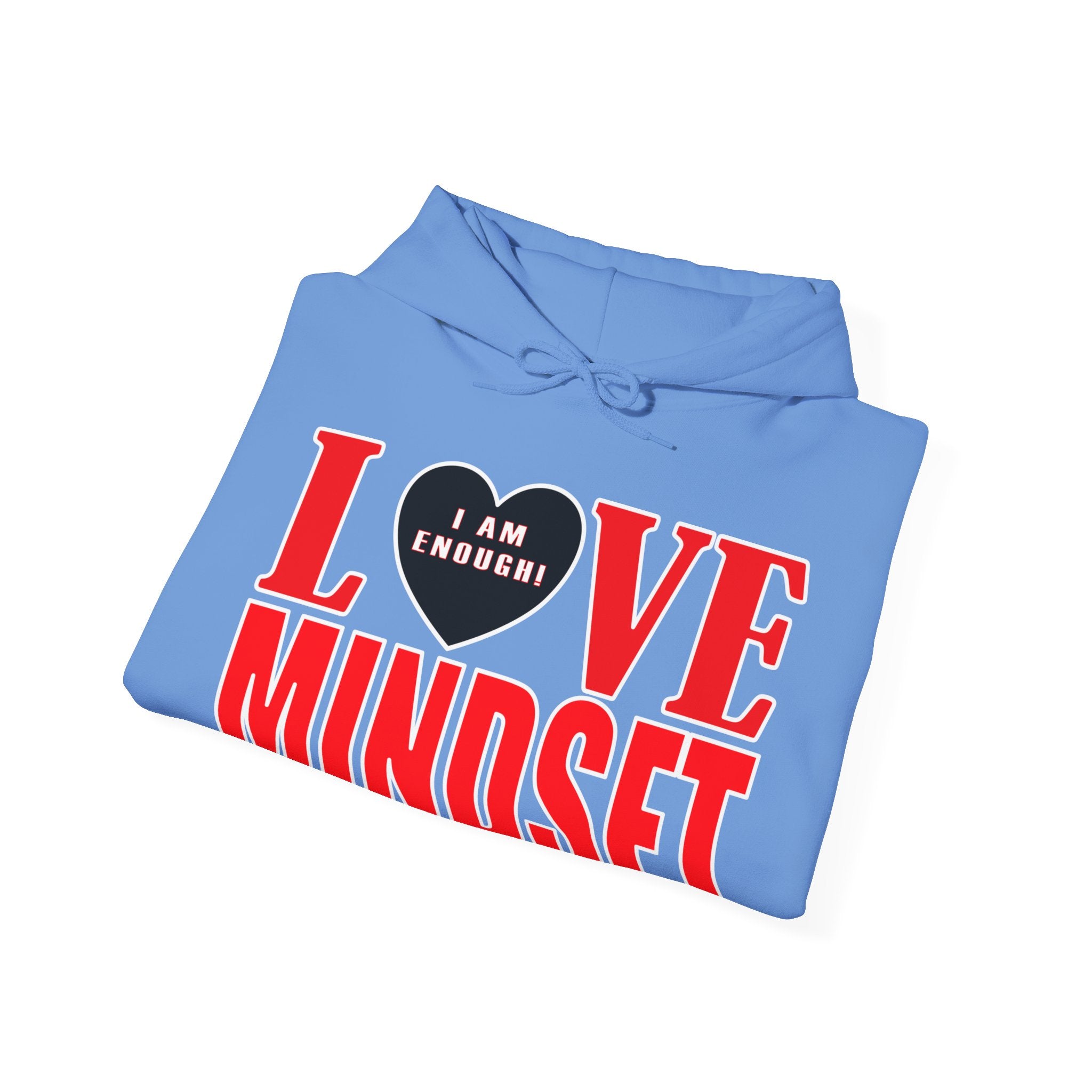 Love Mindset Hoodie (I Am Enough)