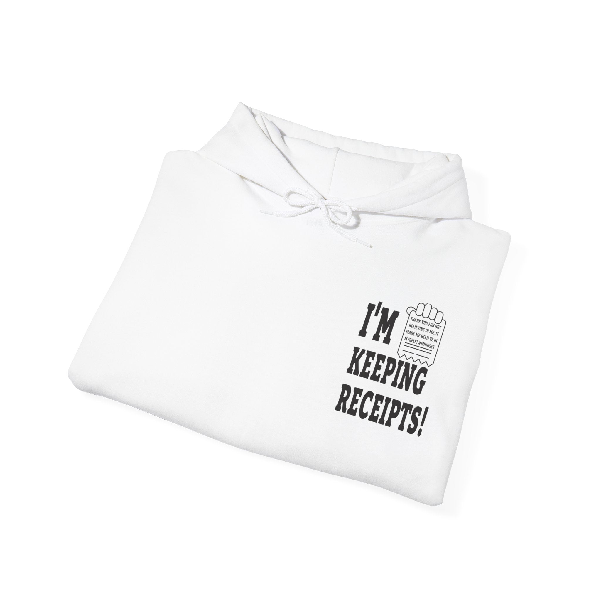 I'm Keeping Receipts Mindset Hooded Sweatshirt