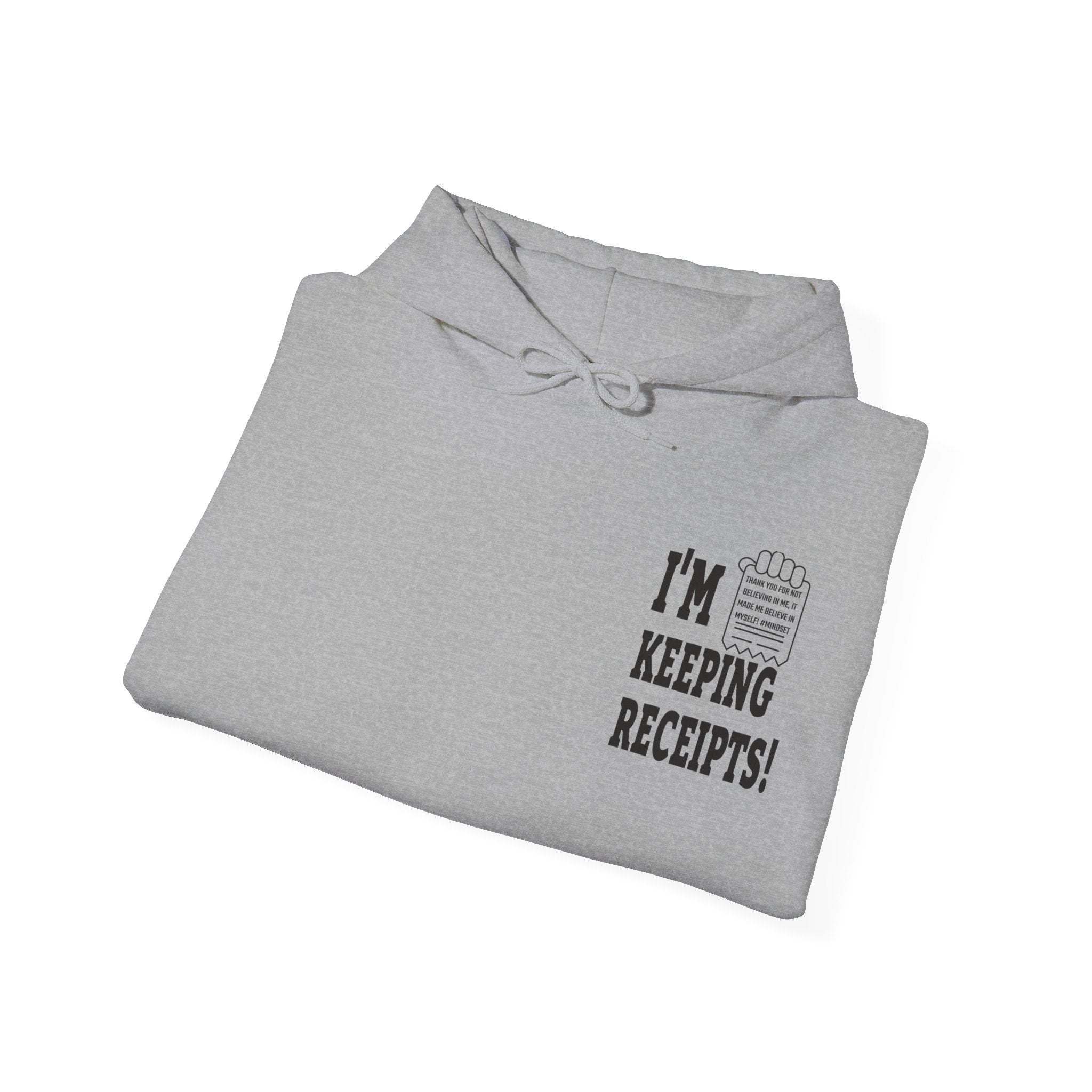 I'm Keeping Receipts Mindset Hooded Sweatshirt