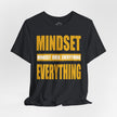 Mindset Over Everything T-Shirts (F&S)