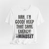 Keep That Same Energy Mindset T-shirt