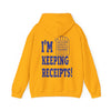 I'm Keeping Receipts Mindset Hooded Sweatshirt