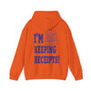 I'm Keeping Receipts Mindset Hooded Sweatshirt