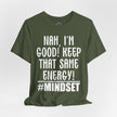 Keep That Same Energy Mindset T-shirt