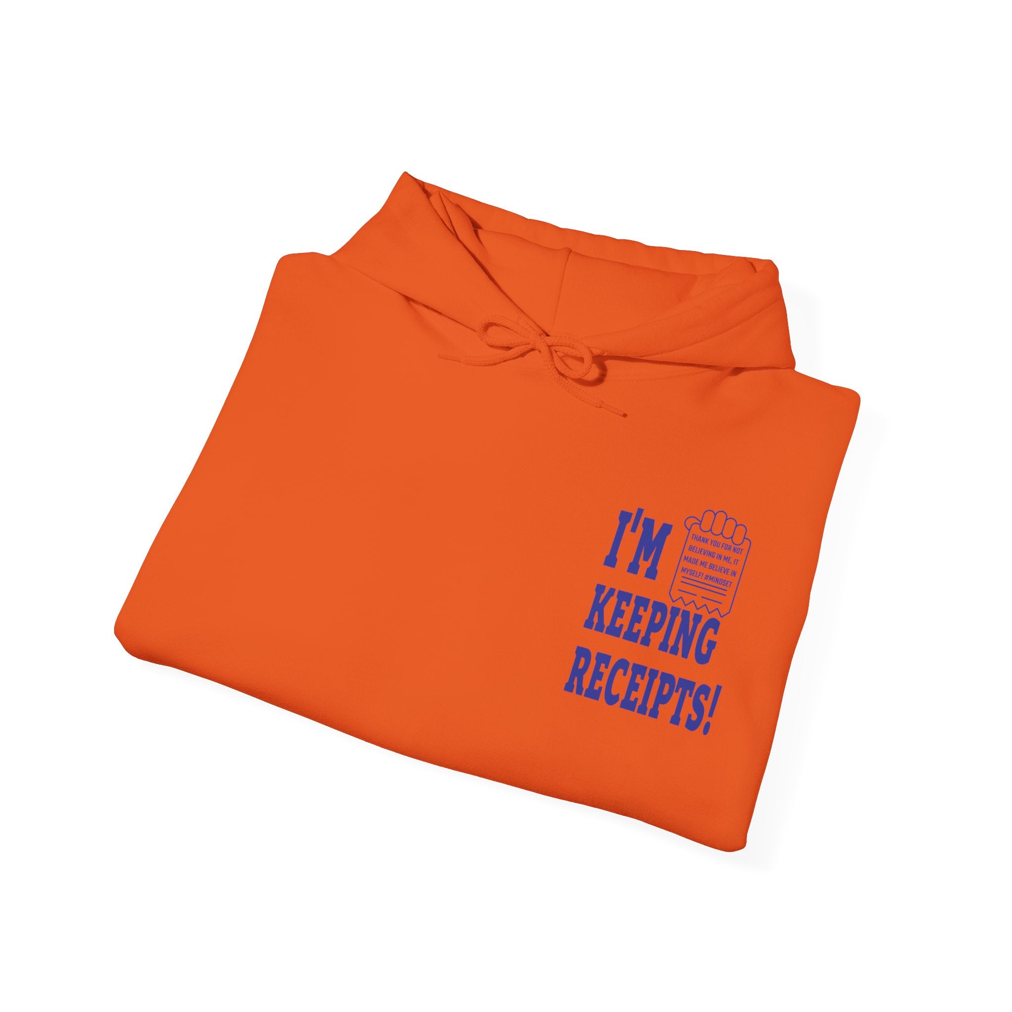 I'm Keeping Receipts Mindset Hooded Sweatshirt