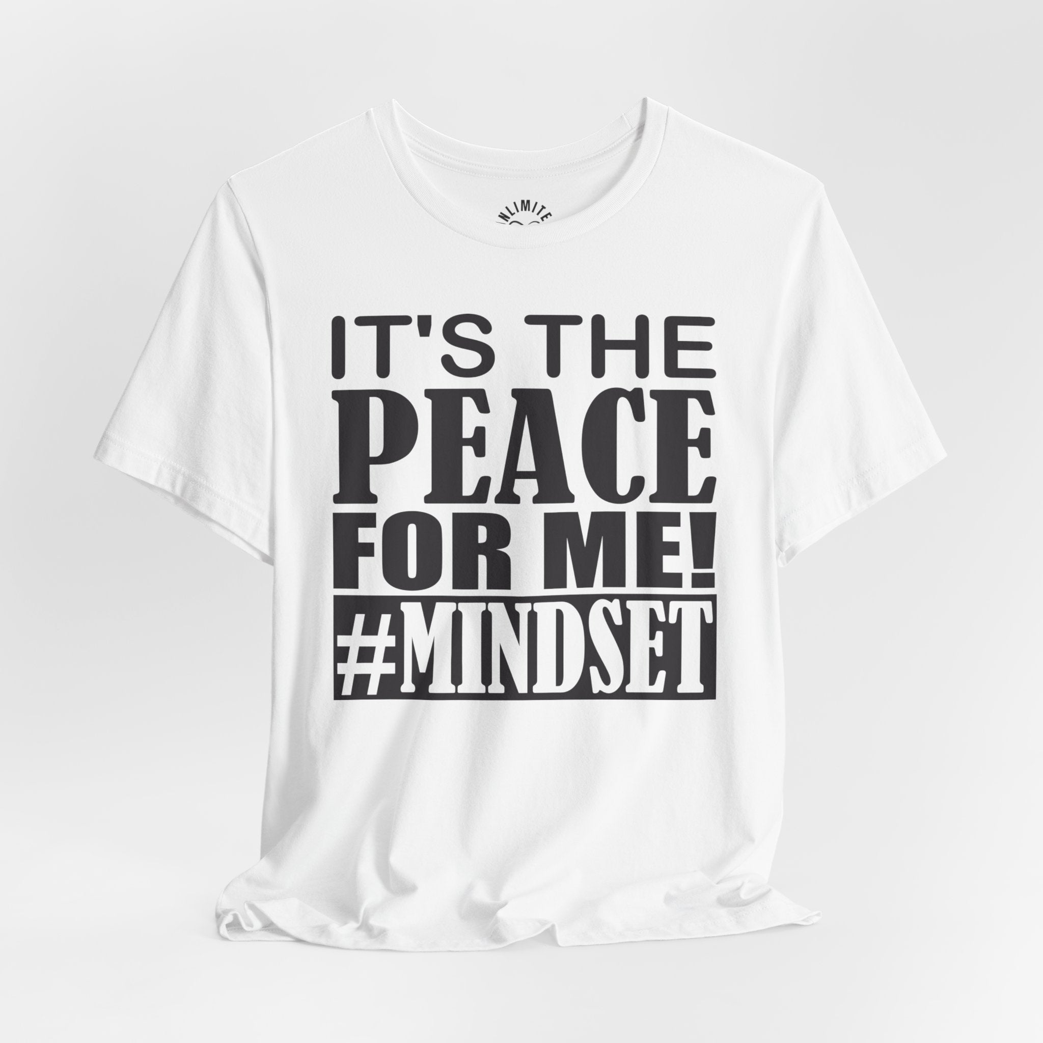 It's The Peace For Me Mindset T-shirt (Black Logo)