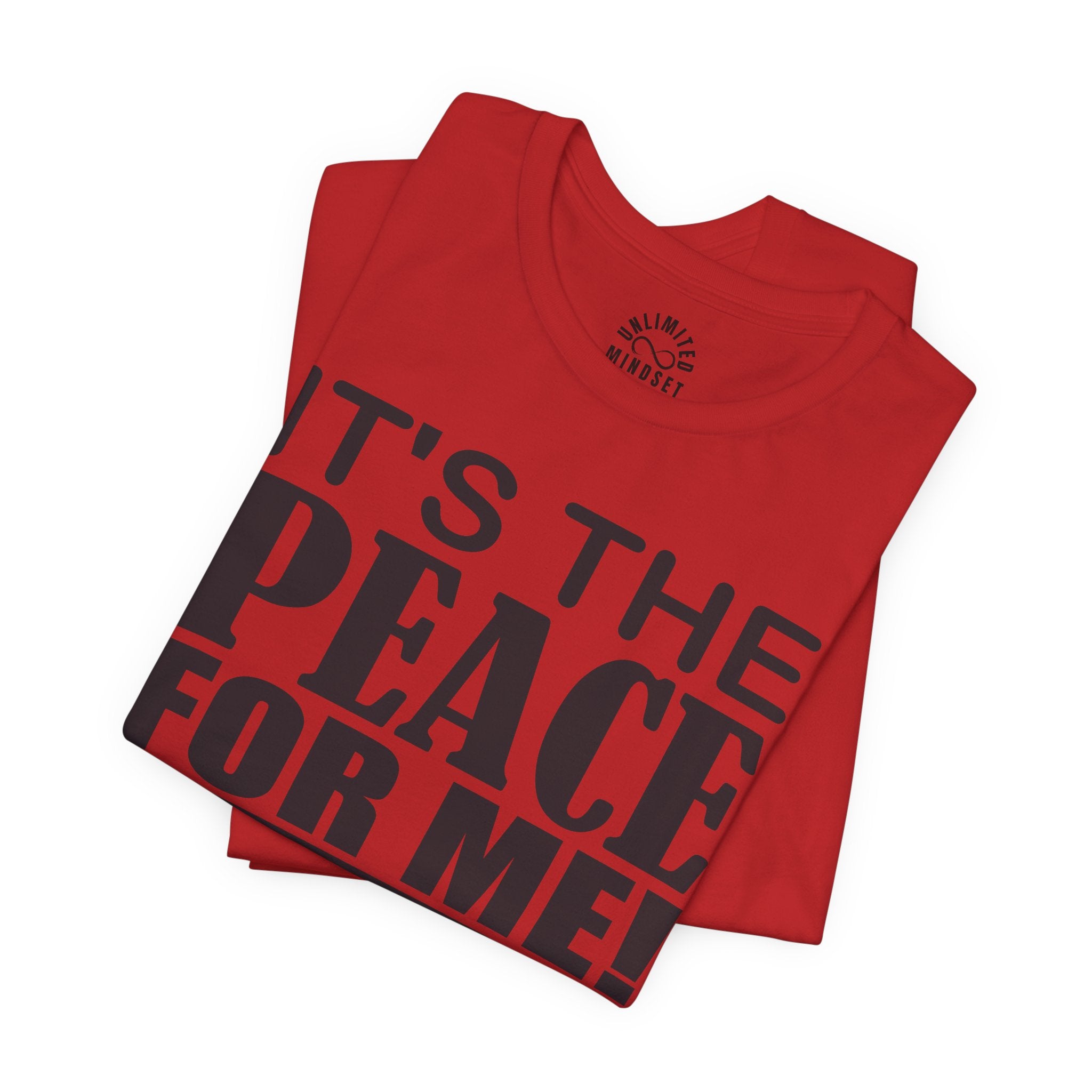 It's The Peace For Me Mindset T-shirt (Black Logo)