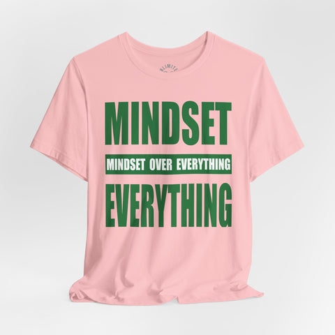 Mindset Over Everything T-Shirts (F&S)