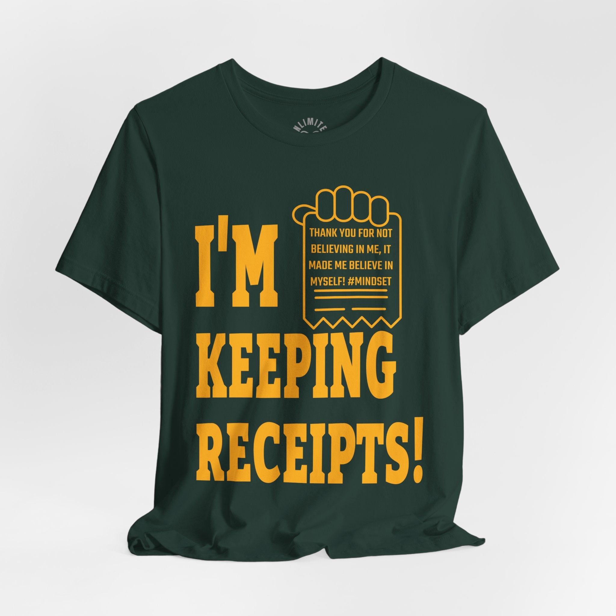 I'm Keeping Receipts Mindset T-shirt