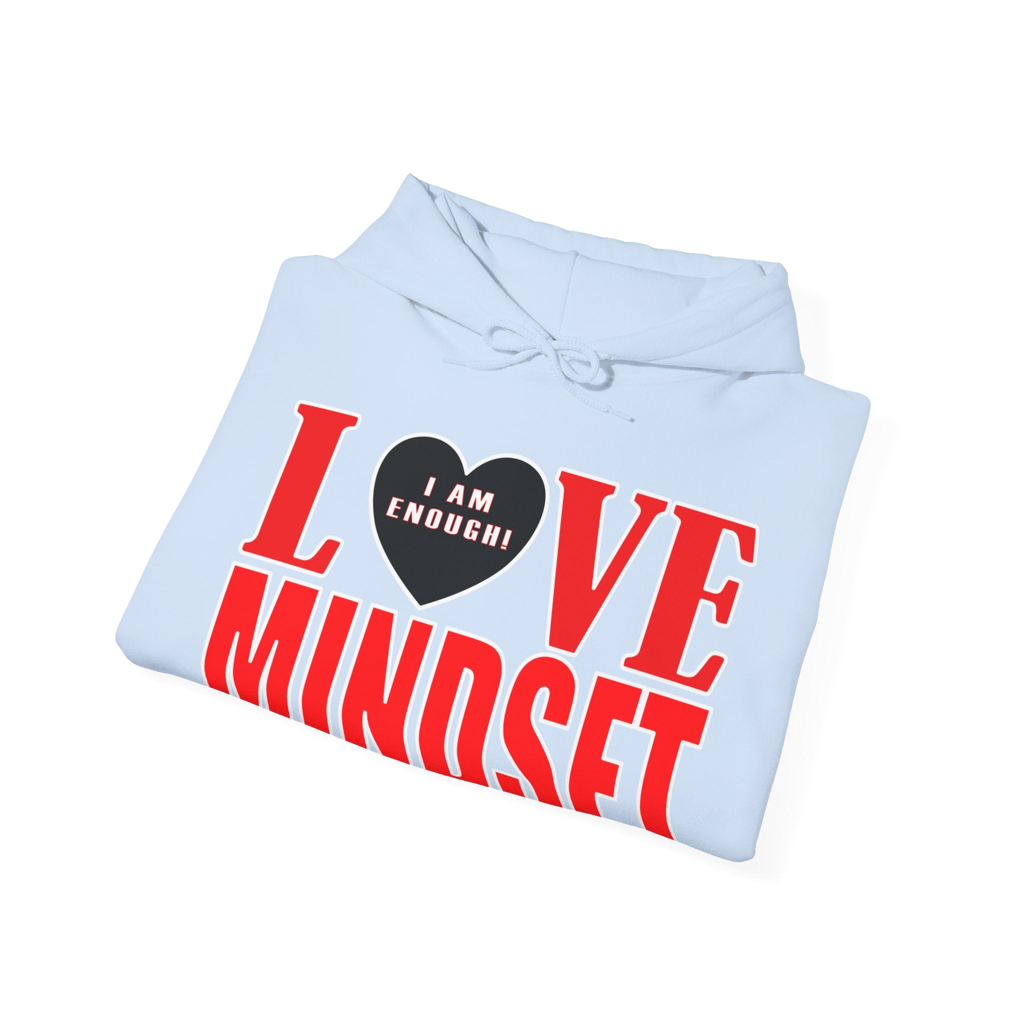 Love Mindset Hoodie (I Am Enough)