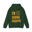 I'm Keeping Receipts Mindset Hooded Sweatshirt