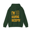 I'm Keeping Receipts Mindset Hooded Sweatshirt