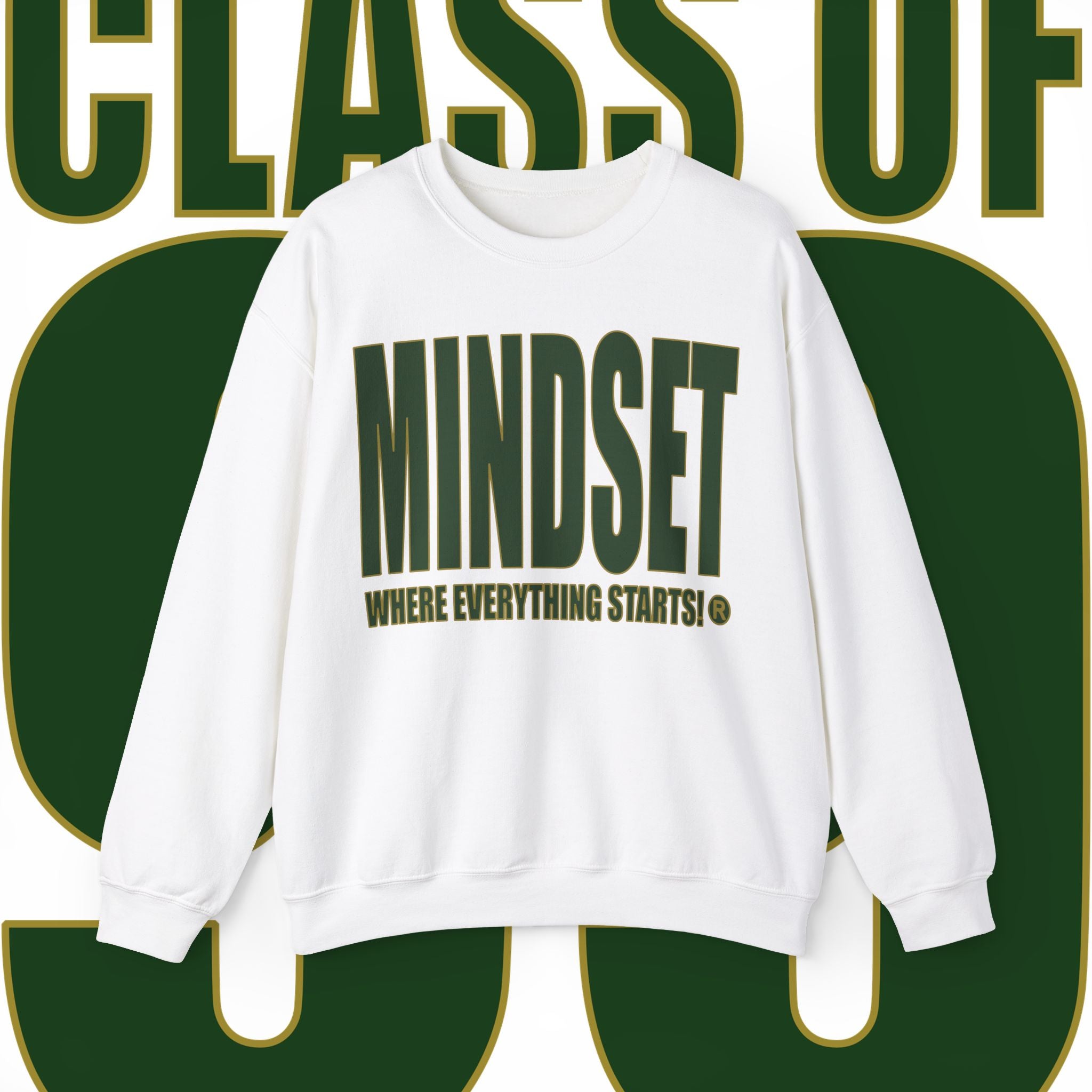 Mindset Sweatshirt (KHS Class Of 1999 Edition)