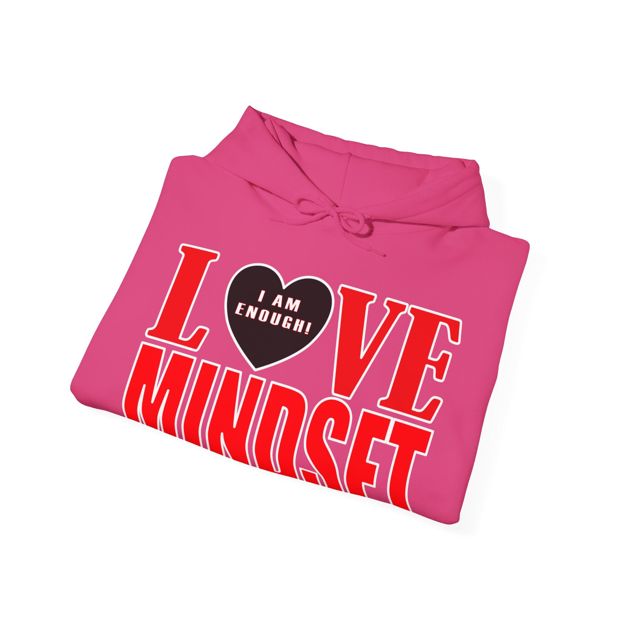 Love Mindset Hoodie (I Am Enough)