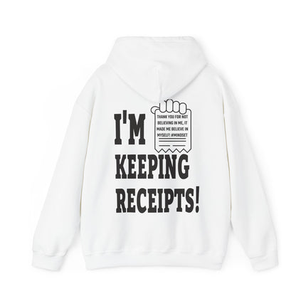 I'm Keeping Receipts Mindset Hooded Sweatshirt