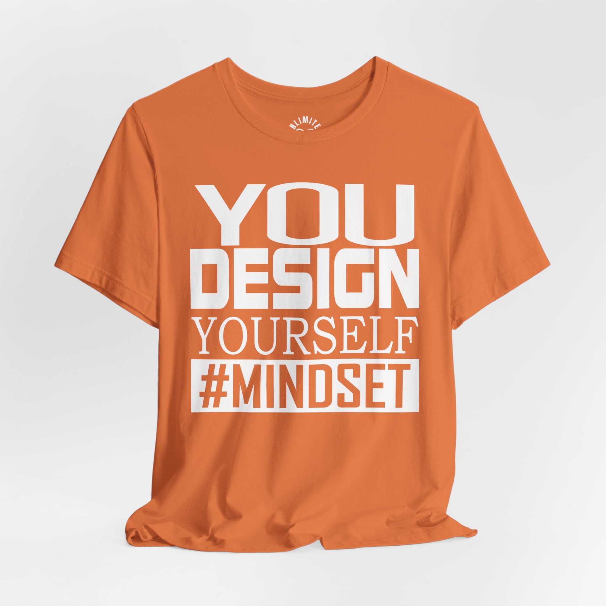 You Design Yourself Mindset T-shirt (White Logo)