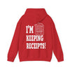 I'm Keeping Receipts Mindset Hooded Sweatshirt