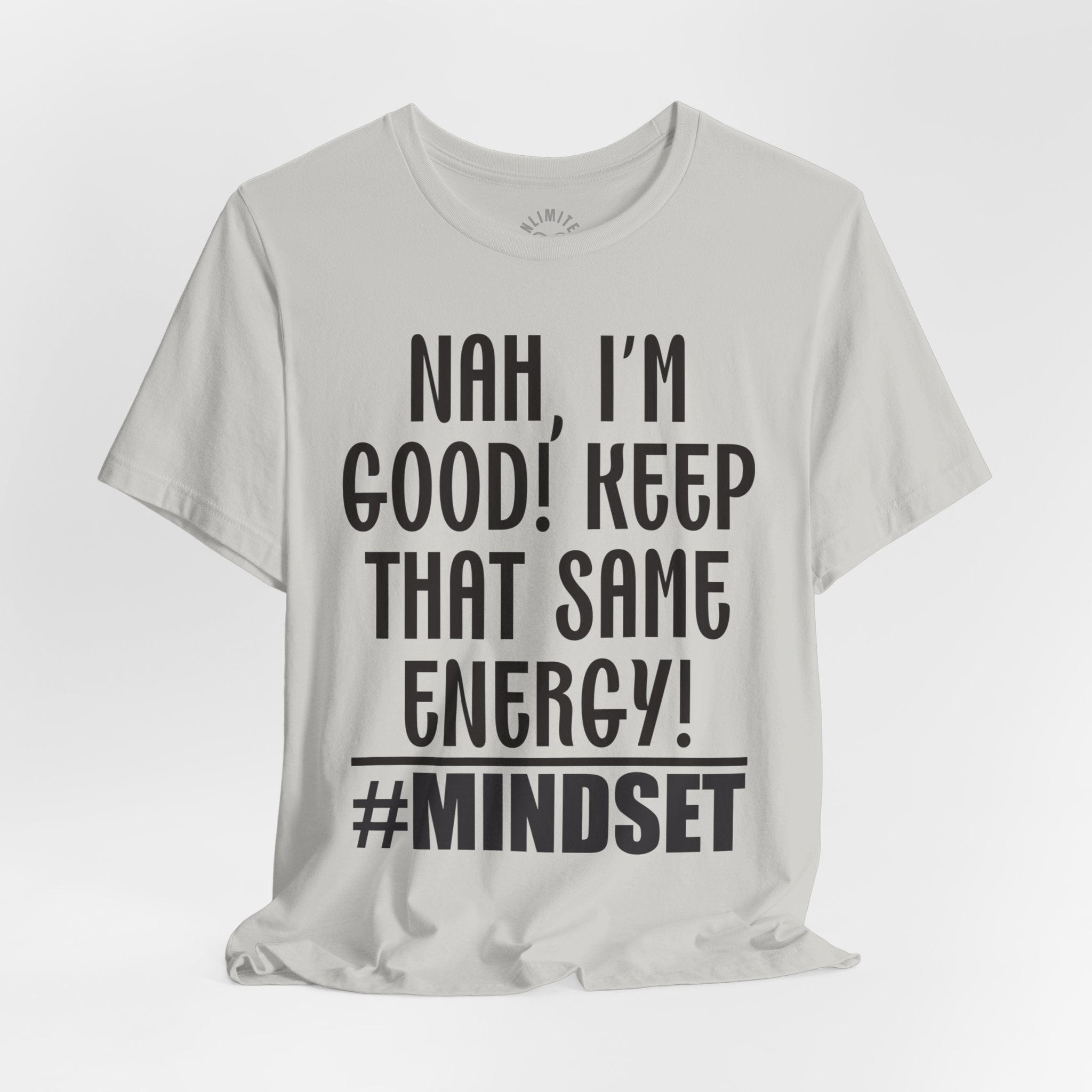 Keep That Same Energy Mindset T-shirt