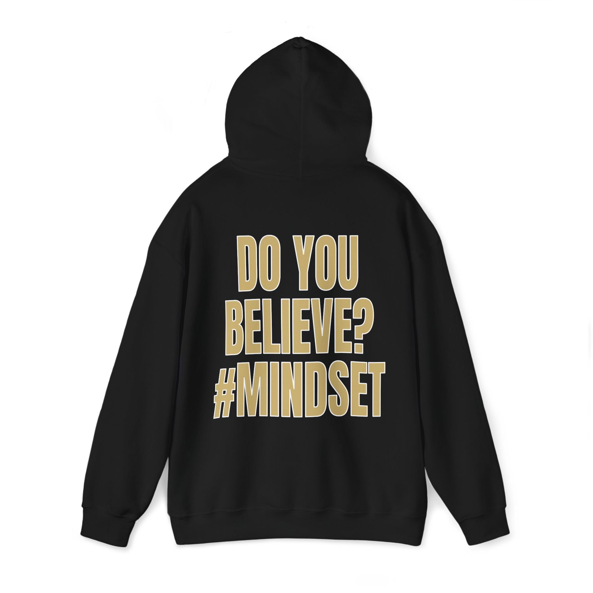 Mindset Trademarked Hoodie  (Do You Believe Edition)