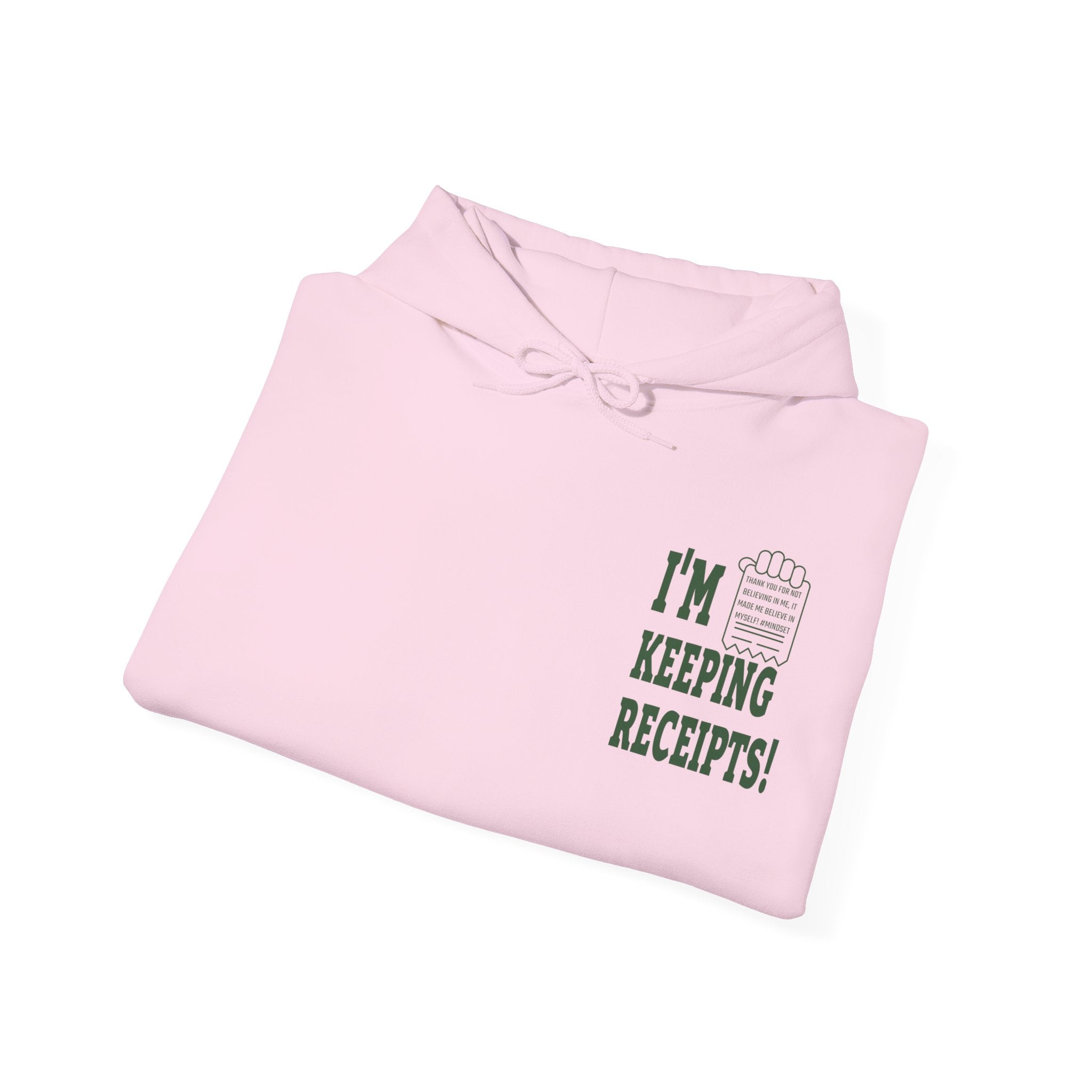 I'm Keeping Receipts Mindset Hooded Sweatshirt