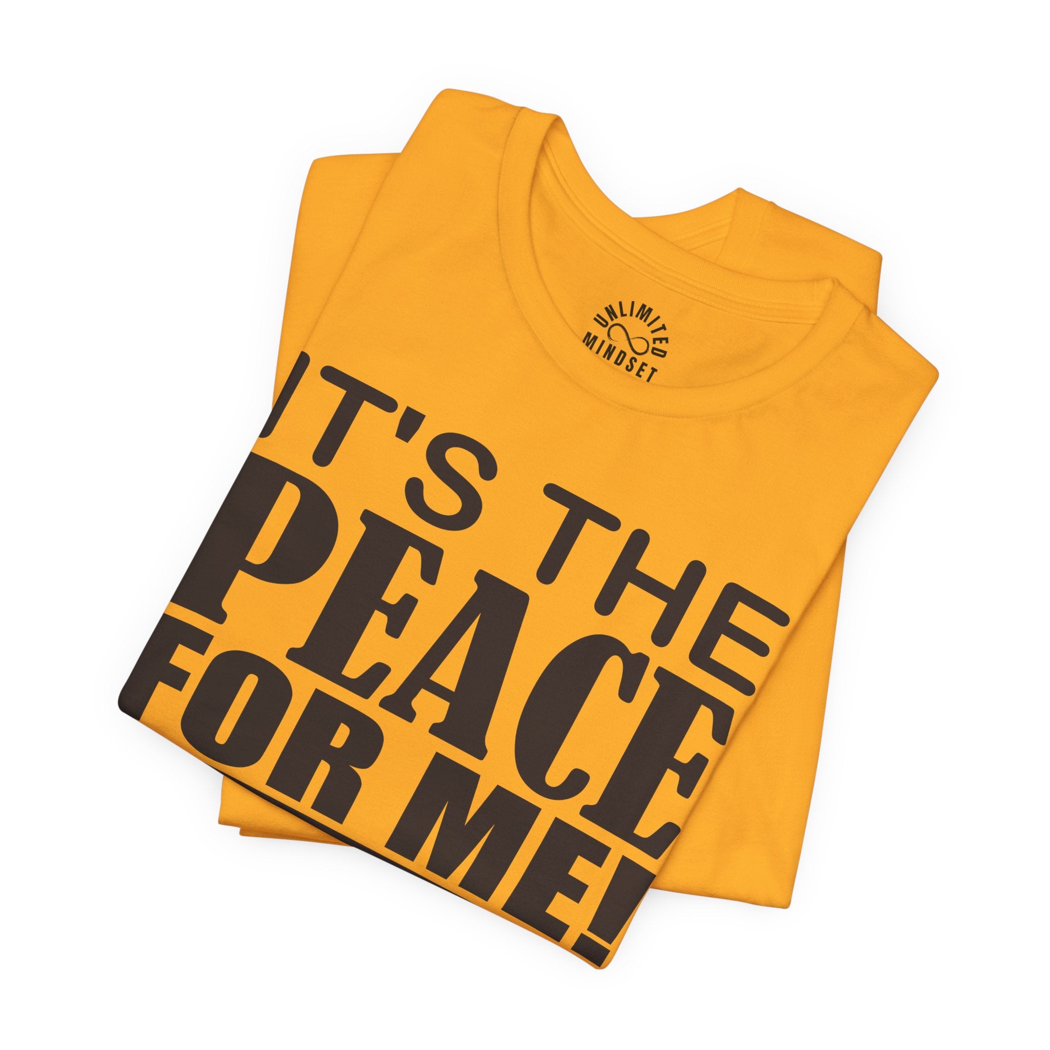 It's The Peace For Me Mindset T-shirt (Black Logo)