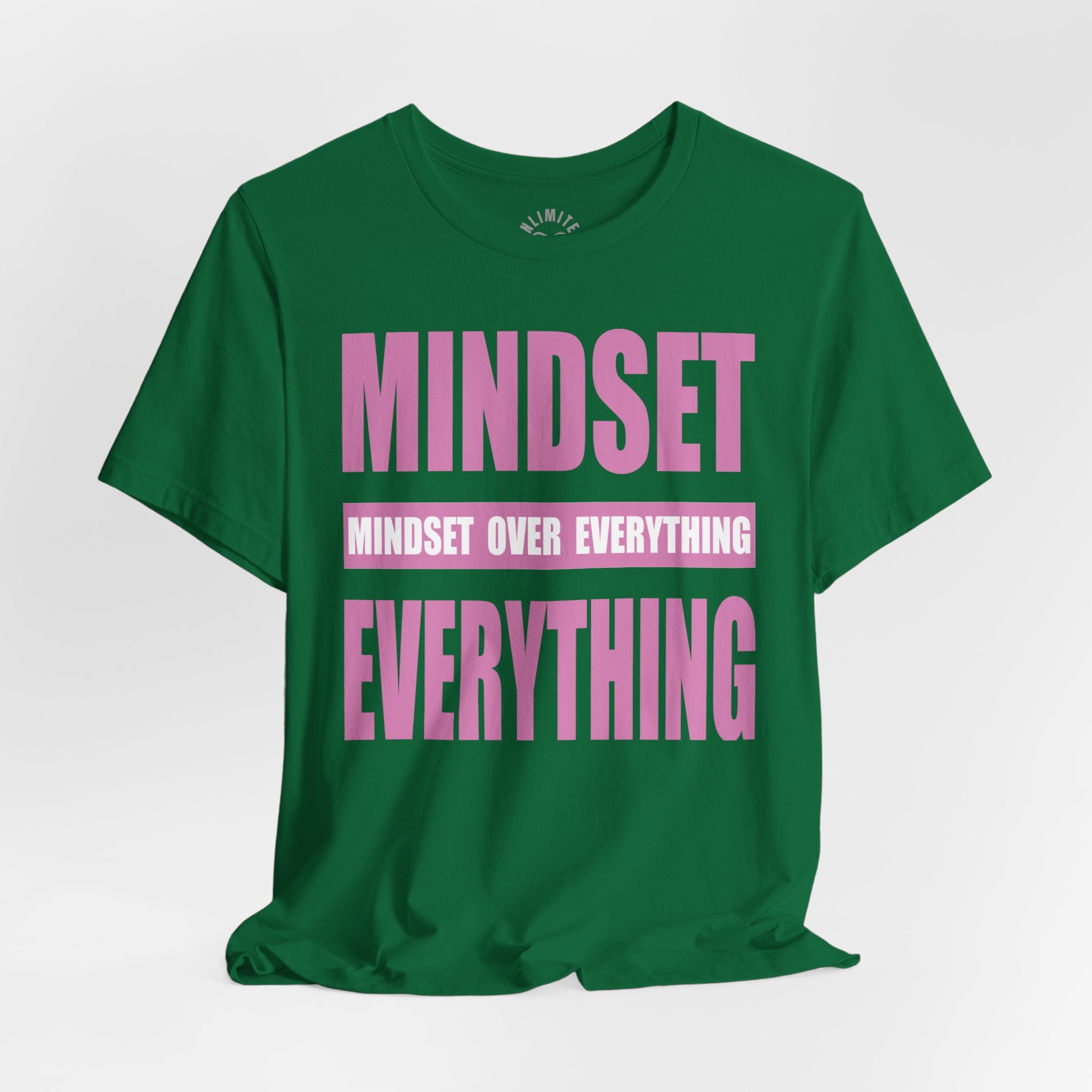 Mindset Over Everything T-Shirts (F&S)